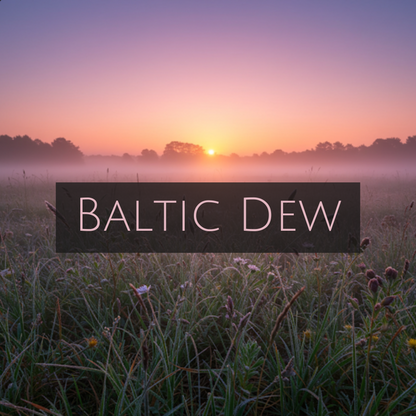 BALTIC DEW (Bronze Tin)